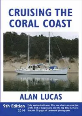 Cruising the Coral Coast (9th Edition) by Alan Lucas (2014)