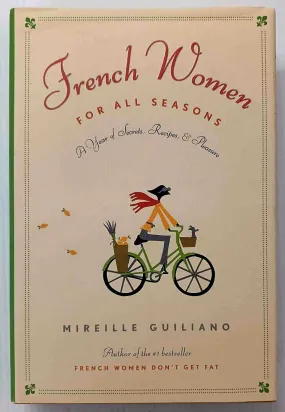 FRENCH WOMEN FOR ALL SEASONS - Mireille Guiliano