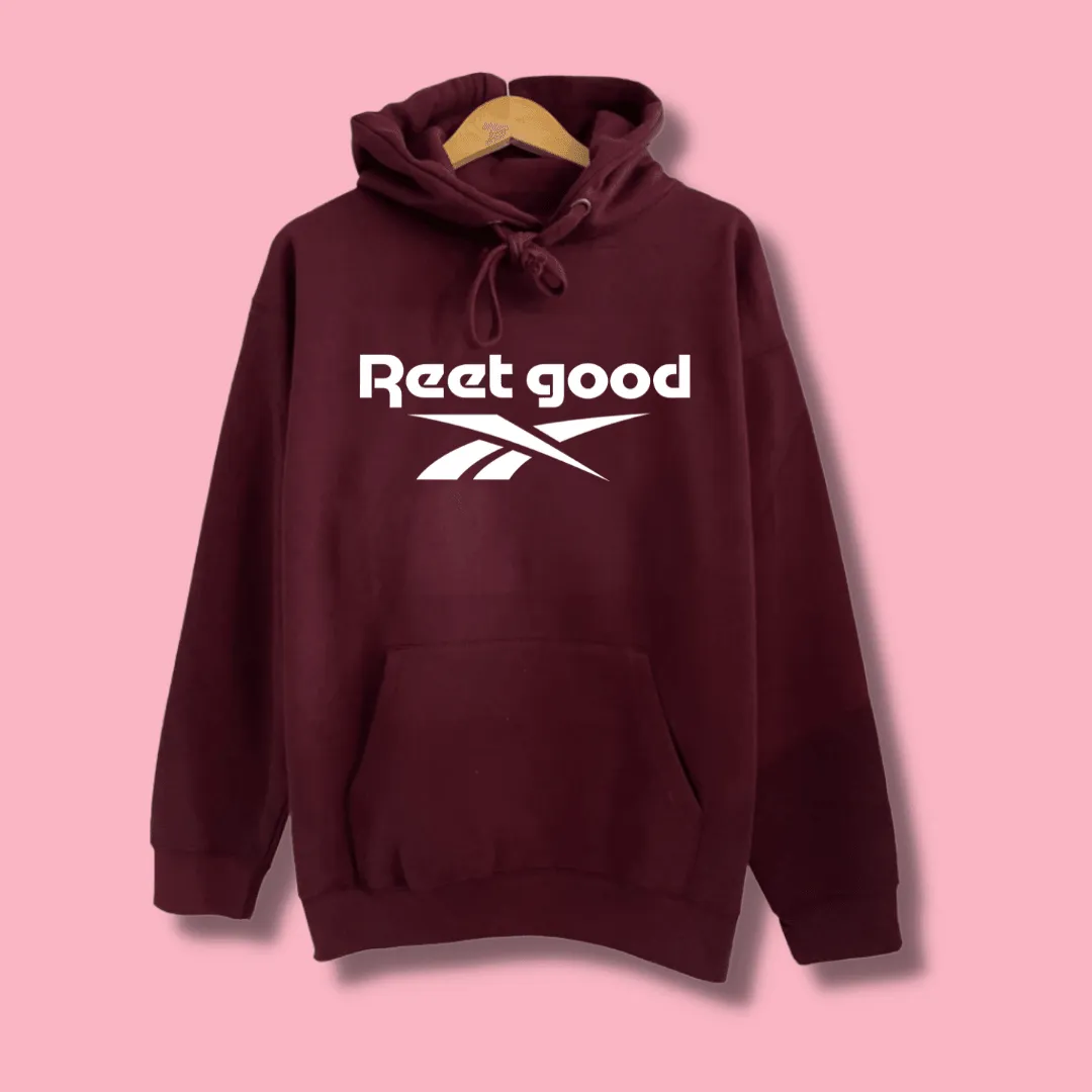 Reet Good Hoodie