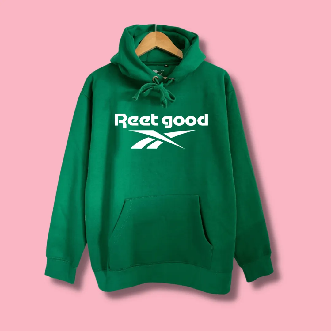 Reet Good Hoodie